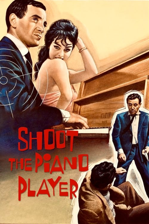 ესროლეთ პიანისტს - Shoot the Piano Player
