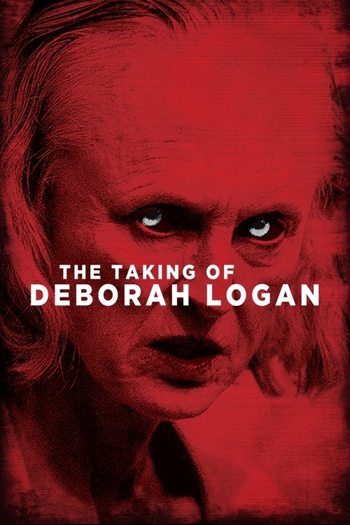 შეპყრობილი: დებრა ლოგანი - The Taking of Deborah Logan