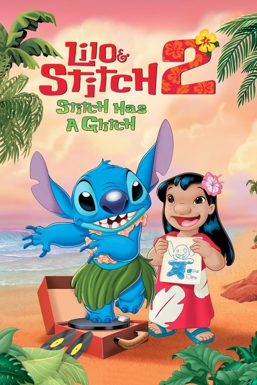 ლილო & სტიჩი 2: სტიჩის უდიდესი პრობლემა, LILO & STITCH 2: STITCH HAS A GLITCH